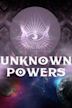 Unknown Powers