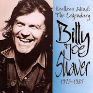 Restless Wind: The Legendary Billy Joe Shaver 1973-1987