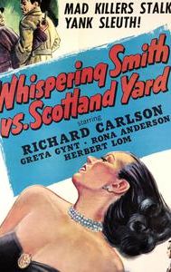 Whispering Smith vs. Scotland Yard