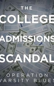 Operation Varsity Blues: The College Admissions Scandal