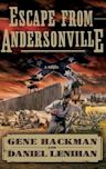 Escape from Andersonville: A Novel of the Civil War