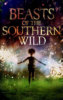 Beasts of the Southern Wild