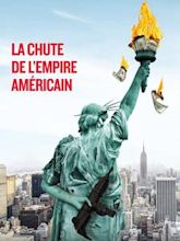 La Chute de l'empire américain