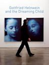 Gottfried Helnwein and the Dreaming Child