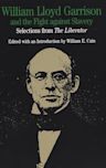 William Lloyd Garrison and the Fight Against Slavery: Selections from The Liberator