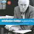 Sviatoslav Richter: A Giant of the Piano