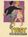 Twist locura de juventud