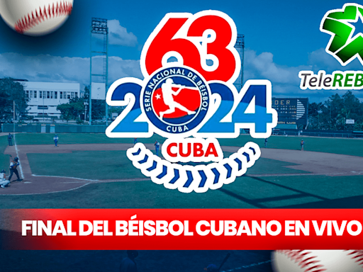 FINAL del béisbol cubano EN VIVO HOY: TRANSMISIÓN del juego de las Tunas vs. Pinar del Río por la Serie Nacional 63