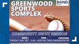 Greenwood Sports Complex wants YOU at Tuesday's community impact meeting