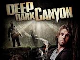 Deep Dark Canyon