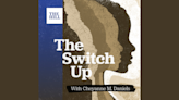 The Switch Up: Black Lives Matter, 10 years later