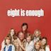 Eight Is Enough