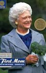 First Mom: The Wit and Wisdom of Barbara Bush