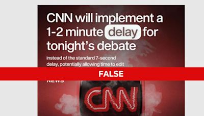 Fact Check: CNN presidential debate was not delayed by minutes, spokesperson says