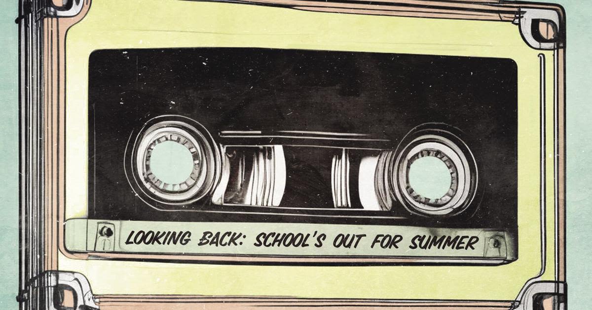 Looking Back: School’s Out for Summer