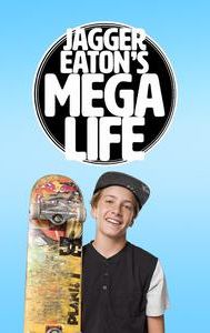 Jagger Eaton's Mega Life