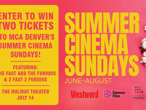 Enter to win two tickets to MCA Denver's Summer Cinema Sundays featuring The Fast and The Furious & 2 Fast 2 Furious at the Holiday Theater on July 14!