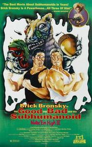 Class of Nuke 'Em High 3: The Good, the Bad and the Subhumanoid