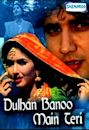 Dulhan Banoo Main Teri