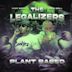 Legalizers 3: Plant Based