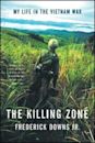 The Killing Zone: My Life in the Vietnam War