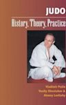 Judo: History, Theory, Practice