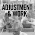 Adjustment & Work
