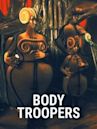 Body Troopers