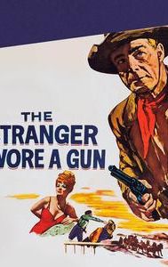 The Stranger Wore a Gun