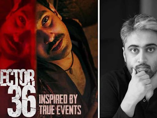 Can Prem become the next most-hated Bollywood villain? Sector 36 director reflects in Interview