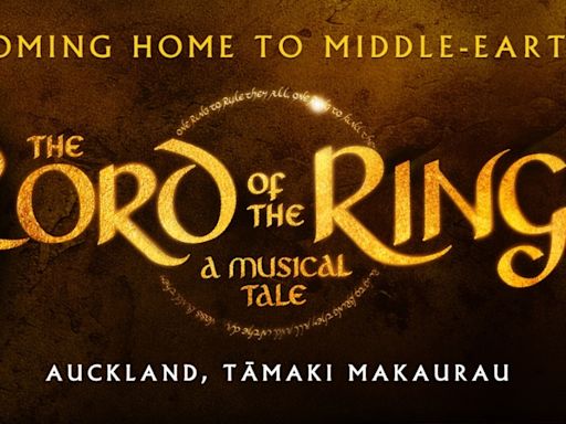 THE LORD OF THE RINGS - A MUSICAL TALE Comes to Auckland in November