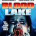 Blood Lake: Attack of the Killer Lampreys