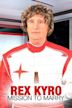 Rex Kyro: Mission to Marry