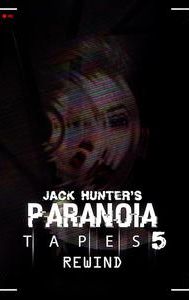 Paranoia Tapes 5: Rewind