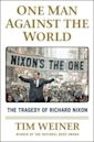 One Man Against the World: The Tragedy of Richard Nixon