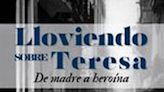‘Lloviendo sobre Teresa: de madre a heroína’, desgarrador testimonio de una presa política cubana