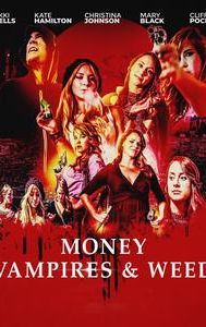 Money, Vampires & Weed