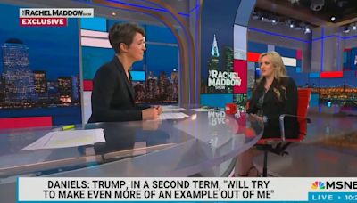 Stormy Daniels Tells Rachel Maddow Trump Will ‘Make More of an Example’ of Her In Second Term