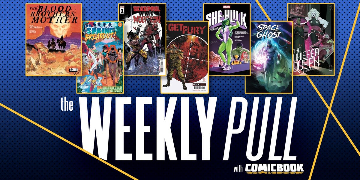 The Weekly Pull: Deadpool & Wolverine: WWIII, Space Ghost, DC's Spring Breakout!, and More