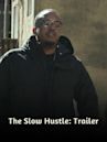 The Slow Hustle