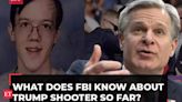 What does FBI know about the Trump shooter and assassination attempt so far, Director Wray explains