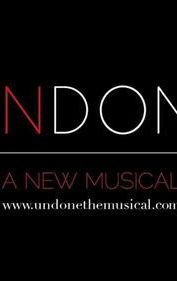 Undone: A New Musical