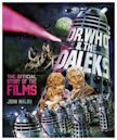 Dr Who and the Daleks: The Official Story of the Films
