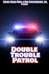 Double Trouble Patrol | Action, Adventure