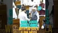 Rahul Gandhi Shakes Hands With Om Birla & PM Modi After LS Speaker Election