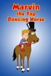 Marvin the Tap-dancing Horse