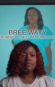 Bree Wayy: Promise Witness Remembrance