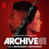 Archive 81 [Soundtrack from the Netflix Series]