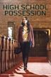 High School Possession