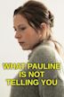 What Pauline Is Not Telling You